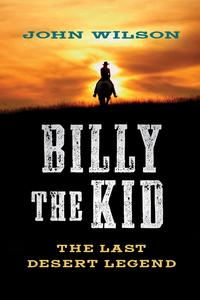 Billy the Kid The Last Desert Legend【電子書