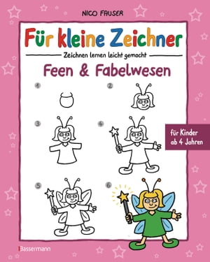 F?r kleine Zeichner - Feen und Fabelwesen