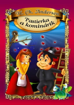 Pastierka a komin?rik【電子書籍】[ Dorota Skwark ]