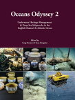 Oceans Odyssey 2 Underwater Heritage Management & Deep-Sea Shipwrecks in the English Channel & Atlantic Ocean【電子書籍】