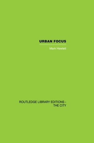 Urban Focus【電子書籍】[ Mark Hewlett ]