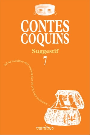 Contes coquins 7 - Suggestif Sel de l'adult?re met souvent bien du prix ? une jouissance...