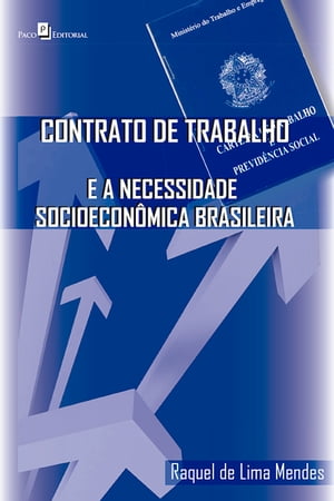 Contrato de trabalho e a necessidade socioecon?mica brasileira