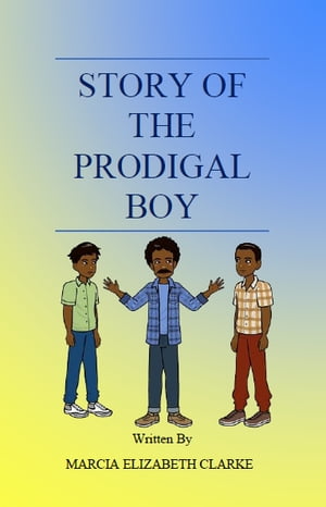 Story of the Prodigal Boy