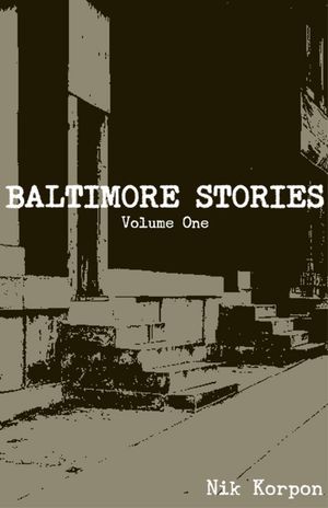 Baltimore Stories: Volume One