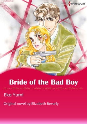 BRIDE OF THE BAD BOY Harlequin ComicsŻҽҡ[ Elizabeth Bevarly ]