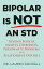 Bipolar is NOT an STD