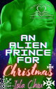 An Alien Prince for Christmas【電子書籍】[