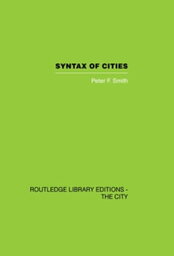 Syntax of Cities【電子書籍】[ Peter F. Smith ]