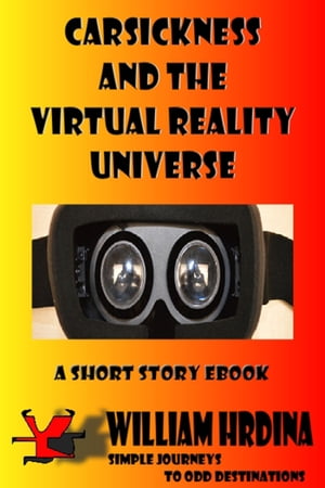 Carsickness and the Virtual Reality Universe【