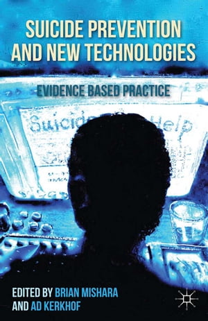 Suicide Prevention and New Technologies Evidence Based PracticeŻҽҡ