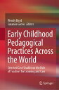 Early Childhood Pedagogical Practices Across the World Selected Case Studies on ...