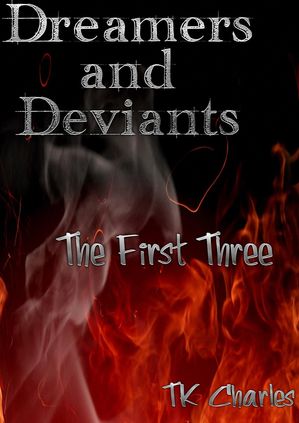 Dreamers and Deviants: The First Three