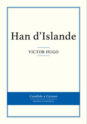 Han d'Islande【電子書籍】[ Victor Hugo ]