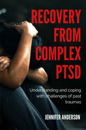 RECOVERY FROM COMPLEX PTSD