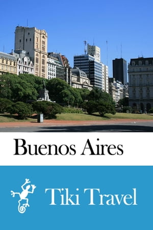 Buenos Aires (Argentina) Travel Guide - Tiki Travel