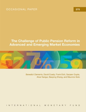 The Challenge of Public Pension Reform in Advanced and Emerging Economies