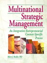 Multinational Strategic Management An Integrative Entrepreneurial Context-Specific Process