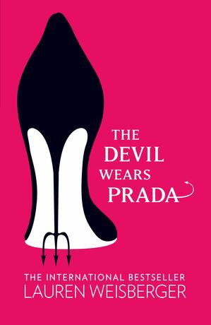 The Devil Wears Prada: Loved the movie? Read the book!