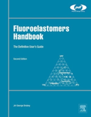 Fluoroelastomers Handbook The Definitive User's Guide【電子書籍】[ Jiri George Drobny ]