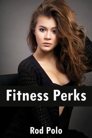 Fitness Perks【電子書籍】[ Rod Polo ]