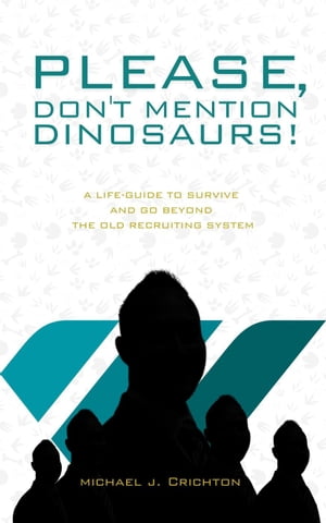 Please, Don't Mention Dinosaurs!