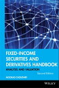 Fixed-Income Securities and Derivatives Handbook Analysis and Valuation【電子書籍】 Moorad Choudhry