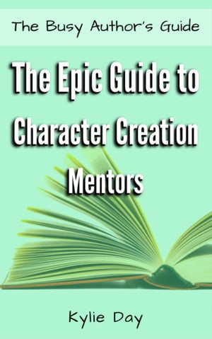 The Epic Guide to Character Creation: Mentors