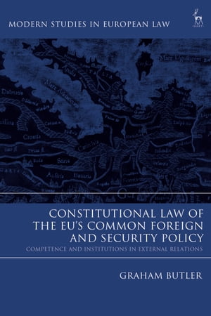 Constitutional Law of the EU’s Common Foreign and Security Policy