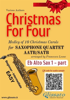 Eb Alto Saxophone 1 part of "Christmas for four" Saxophone Quartet