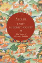 Early Buddhist Society The World of Gautama Buddha【電子書籍】 Xinru Liu