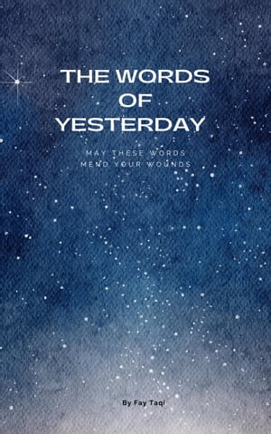 Words Of Yesterday【電子書籍】[ Fay Taqi ]