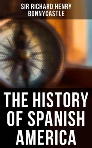 The History of Spanish America