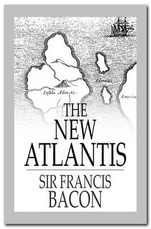 The New Atlantis【電子書籍】[ Francis Baco