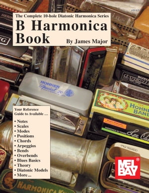 Complete 10-Hole Diatonic Harmonica: B Harmonica Book