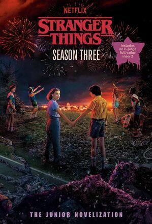 ŷKoboŻҽҥȥ㤨Stranger Things, Season Three: The Junior NovelizationŻҽҡ[ Matthew J. Gilbert ]פβǤʤ1,301ߤˤʤޤ