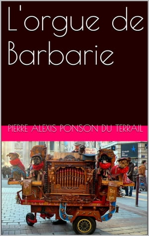 L'orgue de Barbarie【電子書籍】[ Pierre Al
