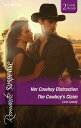 Her Cowboy Distraction/The Cowboy 039 s Claim【電子書籍】 Carla Cassidy