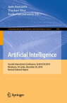 Artificial Intelligence Second International Conference, SLAAI-ICAI 2018, Moratuwa, Sri Lanka, December 20, 2018, Revised Selected Papers【電子書籍】