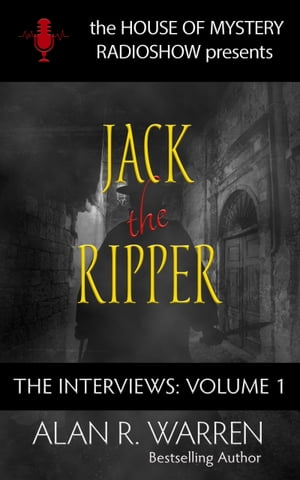 Jack the Ripper: The Interviews