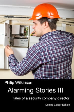 Alarming Stories III【電子書籍】[ Philip Wilkinson ]