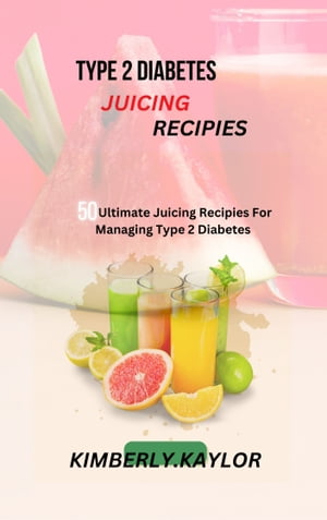 TYPE 2 DIABETES JUICING RECIPES