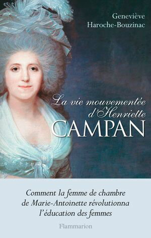 La vie mouvement?e d'Henriette Campan【電子書籍】[ Genevi?ve Haroche-Bouzinac ]