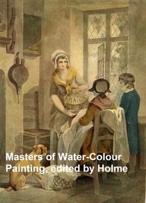 Masters of Water-Colour Painting (Illustrated)Żҽҡ[ Geoffrey Holme ]