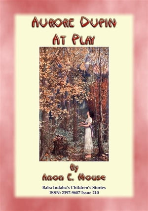 AURORE DUPIN AT PLAY - A True French Children's Story