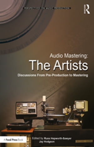 Audio Mastering: The Artists