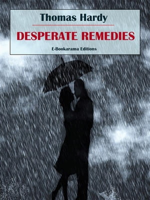 Desperate Remedies【電子書籍】[ Thomas Har