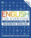 English for Everyone Business English Practice Book Level 1 A Complete Self-Study Programme【電子書籍】 DK