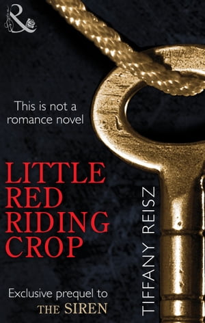 Little Red Riding Crop【電子書籍】[ Tiffan