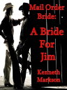 ŷKoboŻҽҥȥ㤨Mail Order Bride: A Bride For Jim: A Sweet Clean Historical Mail Order Bride Western Victorian Romance (Redeemed Mail Order Brides Book 3Żҽҡ[ KENNETH MARKSON ]פβǤʤ132ߤˤʤޤ